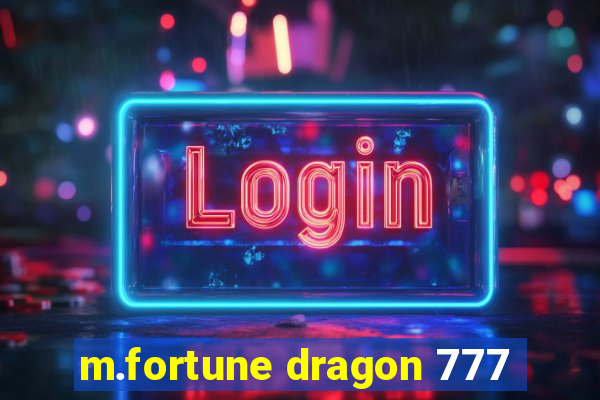 m.fortune dragon 777